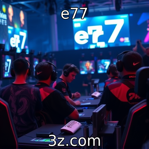 e77 : A ascensão dos eSports e seu impacto na indústria